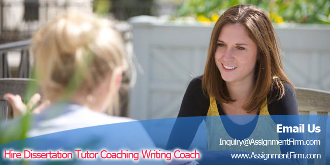 Hire Dissertation Tutor Coaching Writing Coach