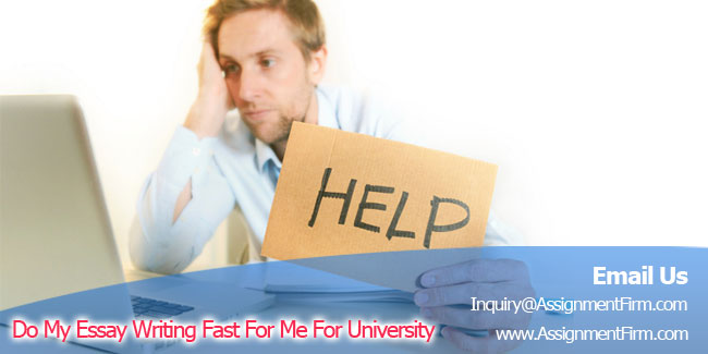 Do My Essay Writing Fast For Me For University