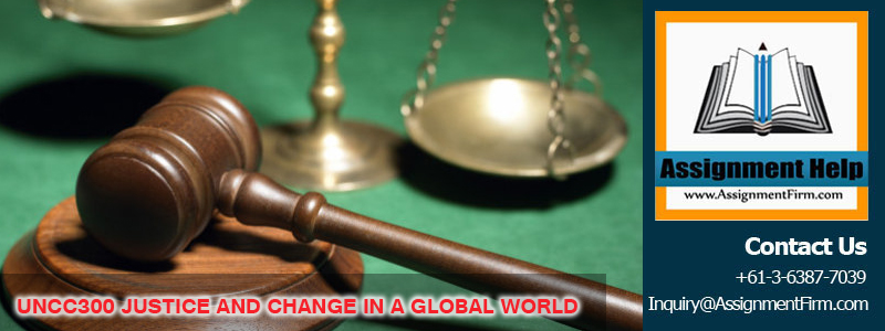 UNCC300 JUSTICE And CHANGE IN A GLOBAL WORLD 