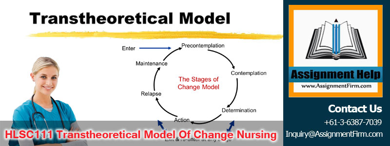 HLSC111 Transtheoretical Model of Change Nursing