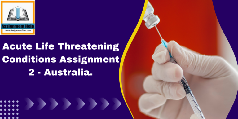 acute-life-threatening-conditions-assignment-2-australia