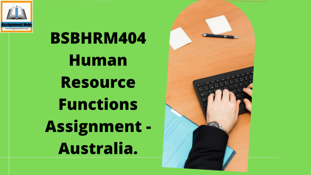 BSBHRM404 Human Resource Functions Assignment - Australia.