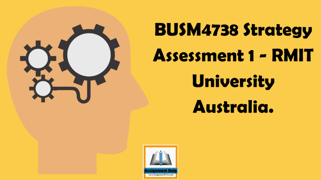 BUSM4738 Strategy Assessment 1 - RMIT University Australia. (2)