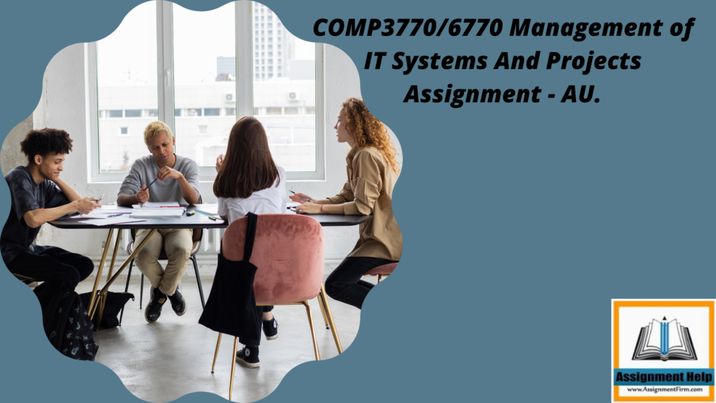 COMP37706770 Management of IT Systems And Projects Assignment - AU. 