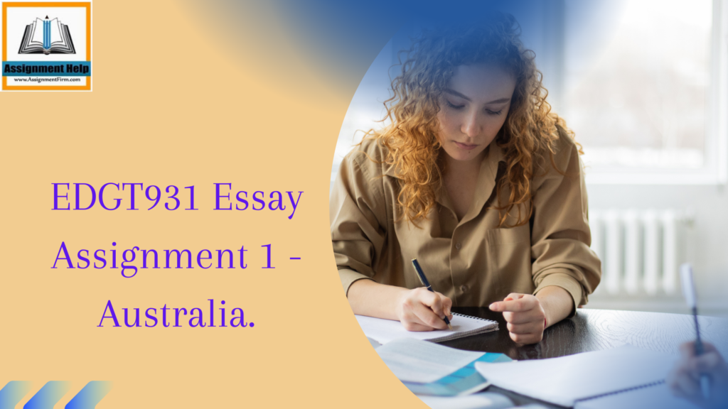 EDGT931 Essay Assignment 1 - Australia.
