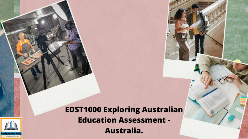 EDST1000 Exploring Australian Education Assessment - Australia.