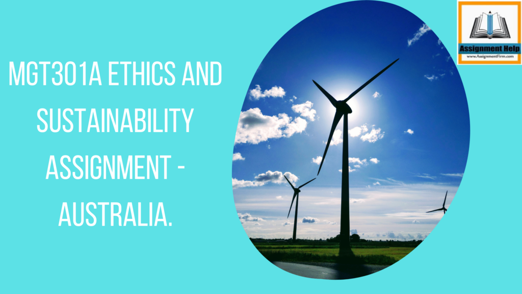 MGT301A Ethics And Sustainability Assignment - Australia.