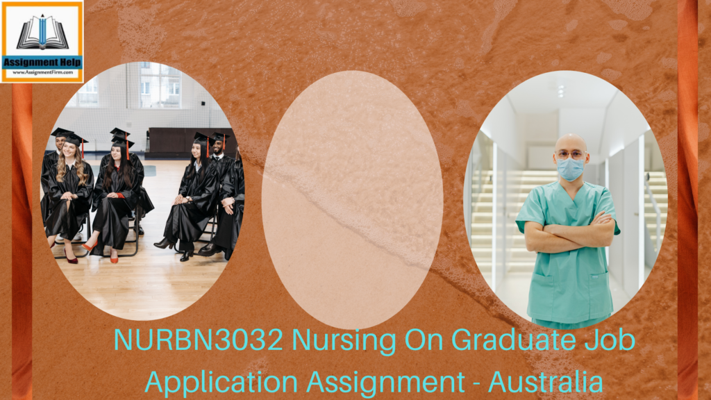NURBN3032 Nursing On Graduate Job Application Assignment - Australia