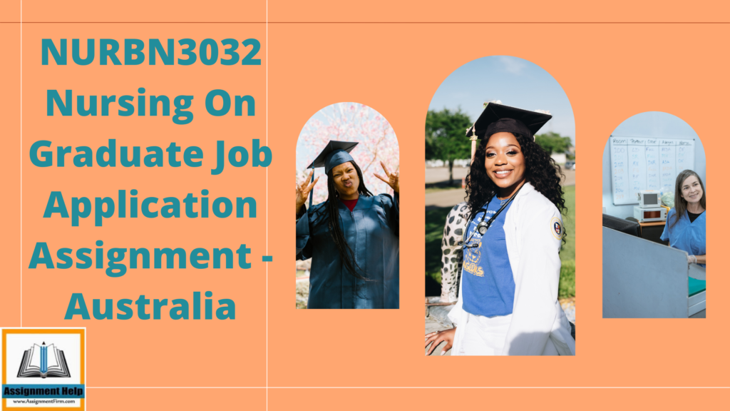 NURBN3032 Nursing On Graduate Job Application Assignment - Australia