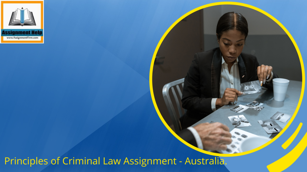 Principles of Criminal Law Assignment - Australia.