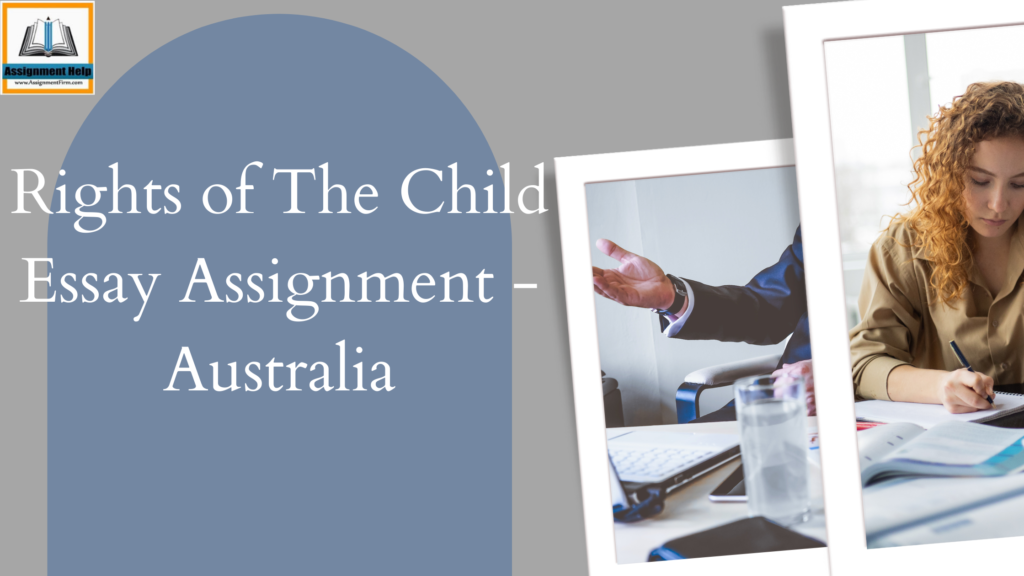 Rights of The Child Essay Assignment - Australia