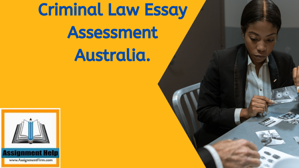 Criminal Law Essay Assessment Australia.