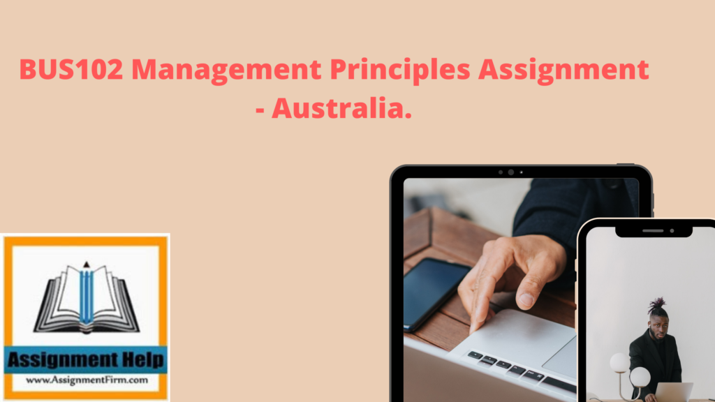 BUS102 Management Principles Assignment - Australia.