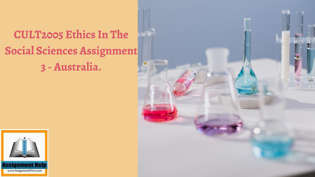 CULT2005 Ethics In The Social Sciences Assignment 3 - Australia.