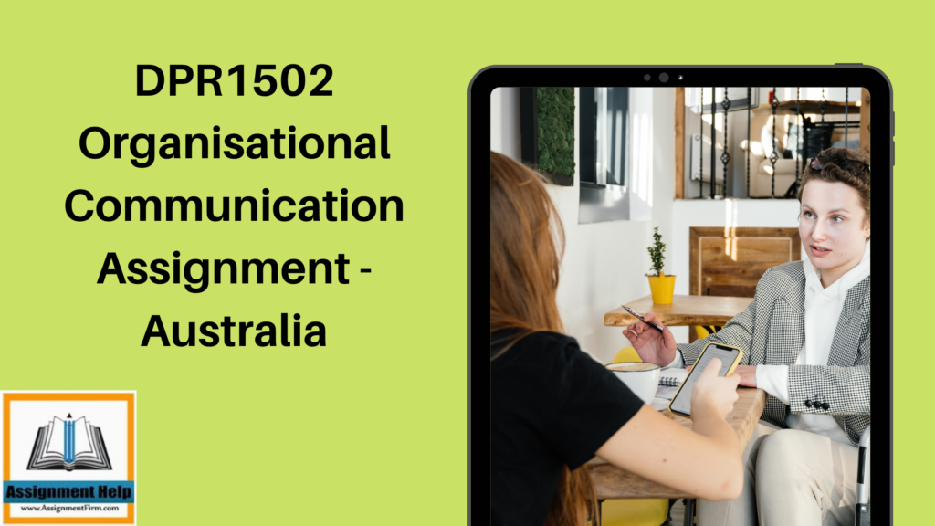 DPR1502 Organisational Communication Assignment - Australia