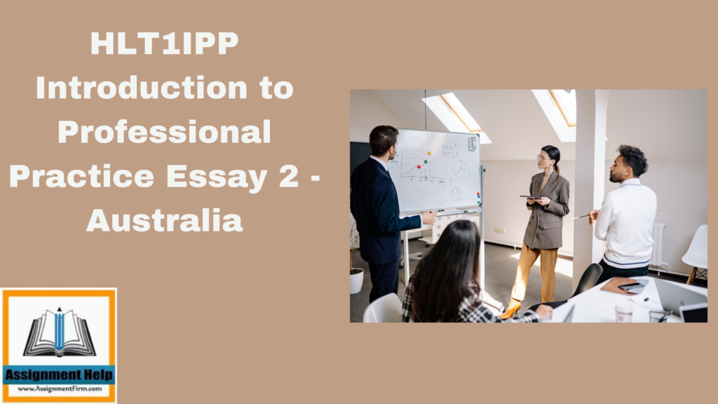 HLT1IPP Introduction to Professional Practice Essay 2 - Australia