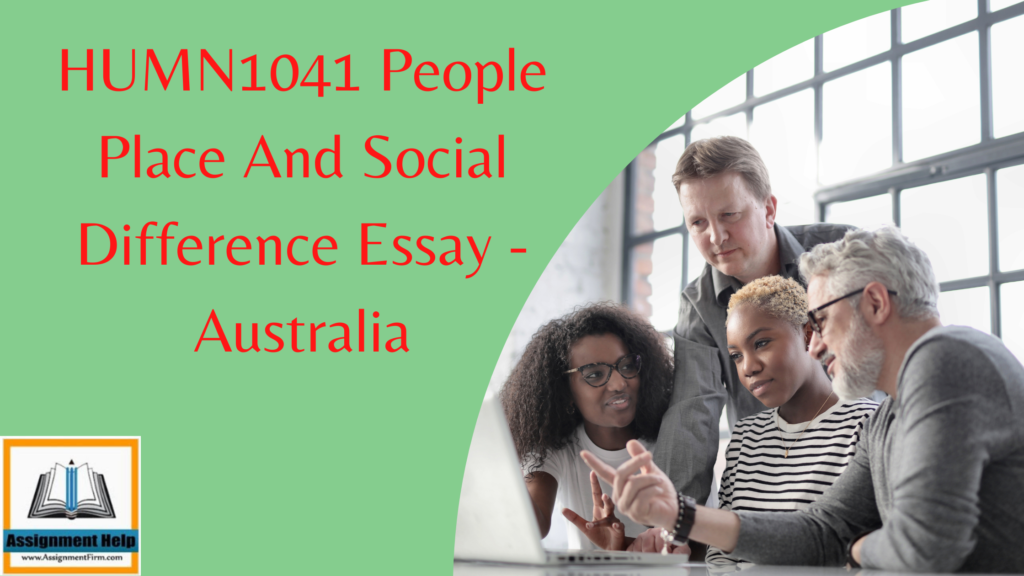 HUMN1041 People Place And Social Difference Essay - Australia
