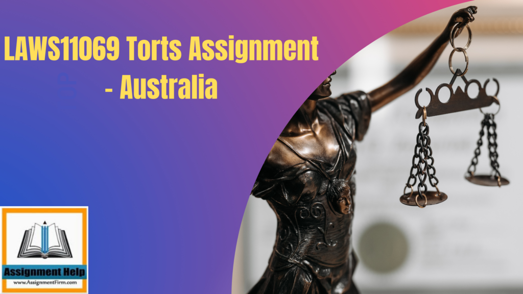 LAWS11069 Torts Assignment - Australia