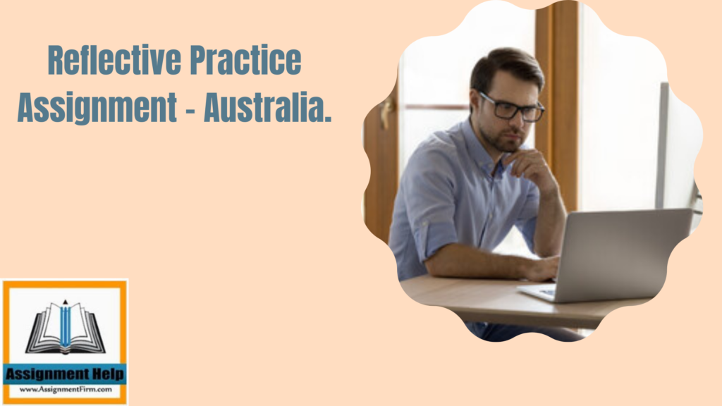 Reflective Practice Assignment – Australia.