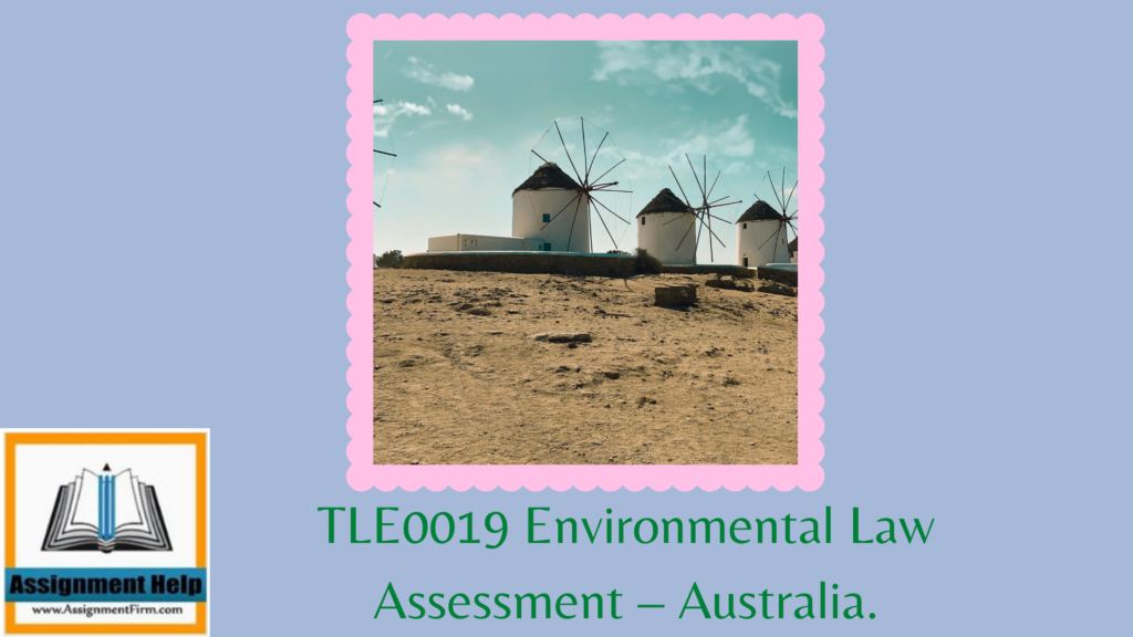 TLE0019 Environmental Law Assessment – Australia.
