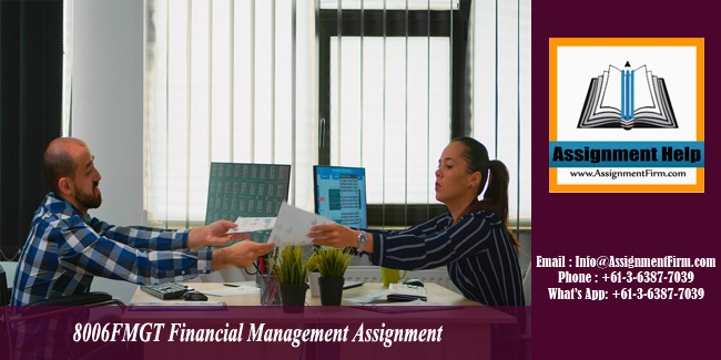 8006FMGT Financial Management Assignment 1 - Australia