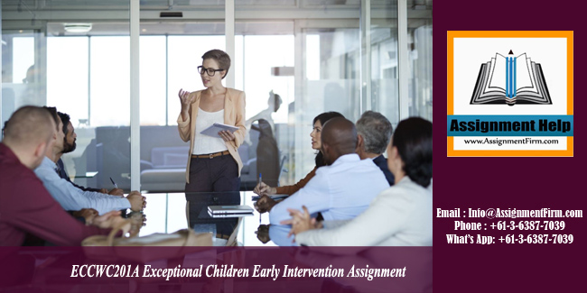 ECCWC201A Exceptional Children Early Intervention Assignment - AU