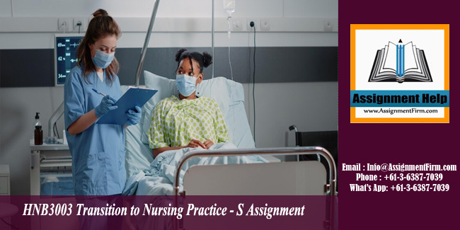 HNB3003 Transition to Nursing Practice - S Assignment- AU