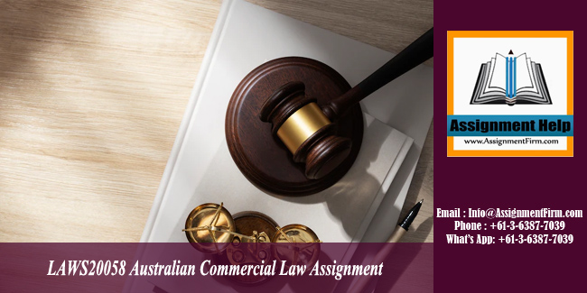 LAWS20058 Australian Commercial Law Assignment - Australia