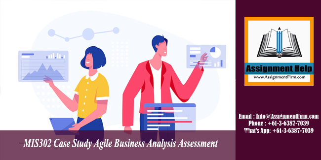 MIS302 Case Study Agile Business Analysis Assessment 2 - Australia.