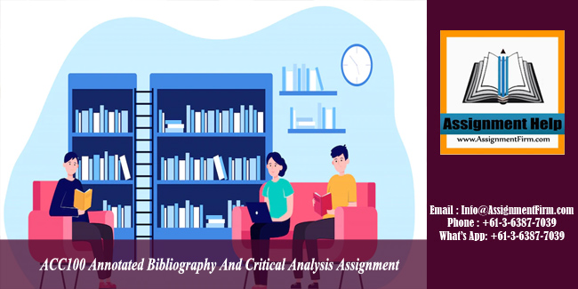 ACC100 Annotated Bibliography And Critical Analysis Assignment - Australia