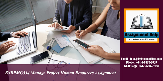 BSBPMG534 Manage Project Human Resources Assignment - Australia