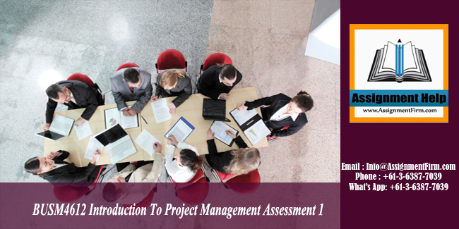 BUSM4612 Introduction To Project Management Assessment 1 - Australia