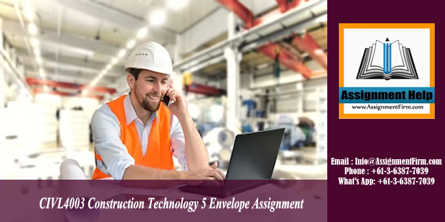 CIVL4003 Construction Technology 5 Envelope Assignment - Australia