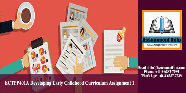 ECTPP401A Developing Early Childhood Curriculum Assignment 1 - Australia