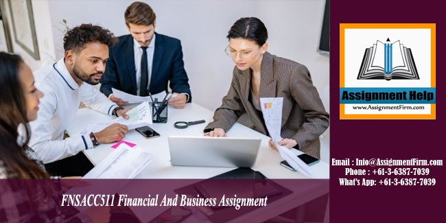 FNSACC511 Financial And Business Assignment - AU.