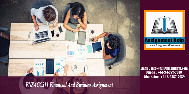 FNSACC511 Financial And Business Assignment - AU.