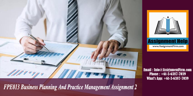 FPE013 Business Planning And Practice Management Assignment 2 - Australia.