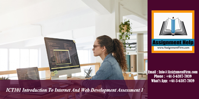 ICT101 Introduction To Internet And Web Development Assessment 1 - Australia