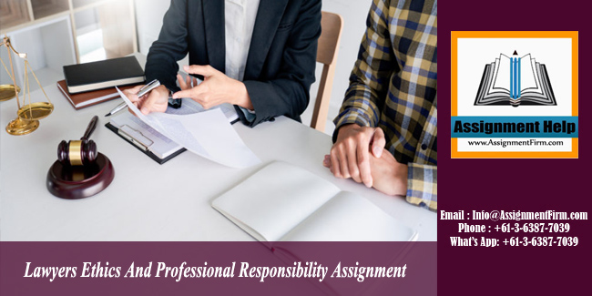 Lawyers Ethics And Professional Responsibility Assignment - Australia