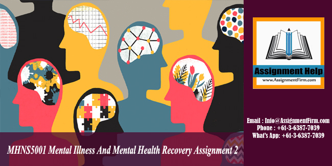 MHNS5001 Mental Illness And Mental Health Recovery Assignment 2 - Australia