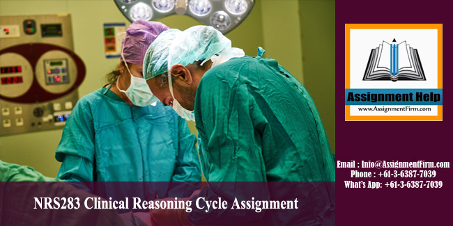 NRS283 Clinical Reasoning Cycle Assignment - Australia