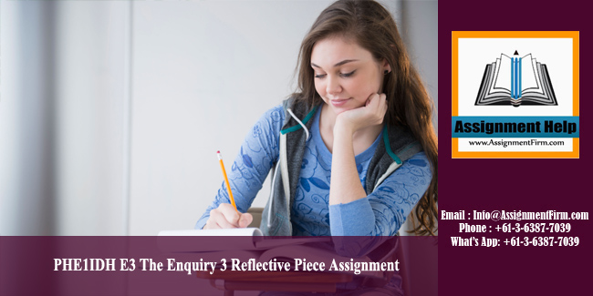 PHE1IDH E3 The Enquiry 3 Reflective Piece Assignment – Australia