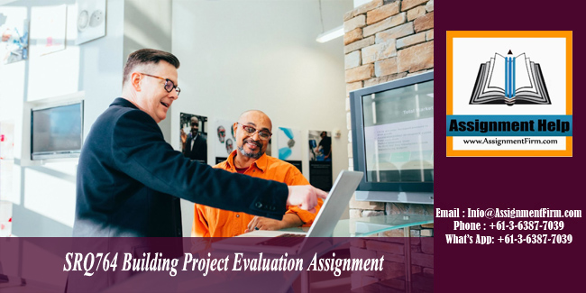 SRQ764 Building Project Evaluation Assignment - Australia