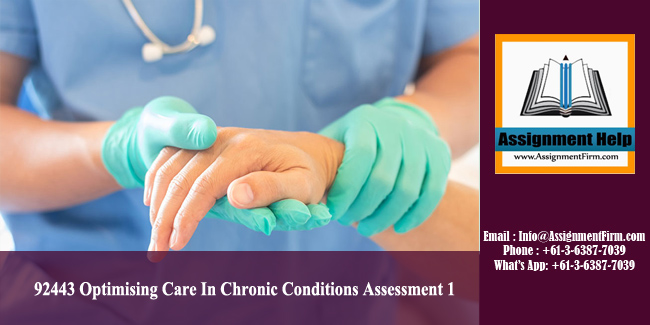 92443 Optimising Care In Chronic Conditions Assessment 1 - Australia.