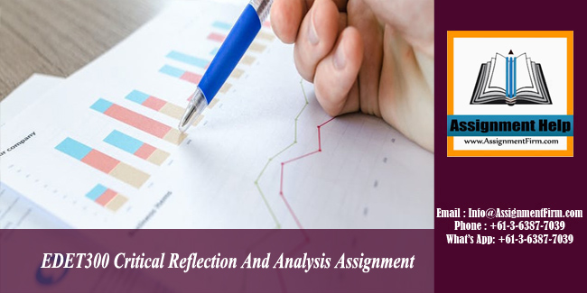 EDET300 Critical Reflection And Analysis Assignment - AU