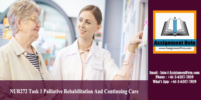NUR272 Task 1 Palliative Rehabilitation And Continuing Care - AU.