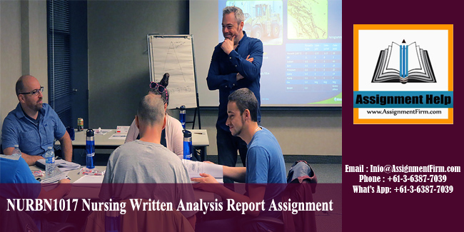 NURBN1017 Nursing Written Analysis Report Assignment - Australia