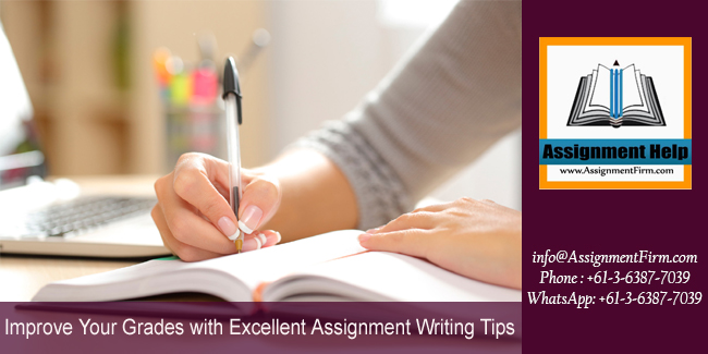 Improve Your Grades with Excellent Assignment Writing Tips  